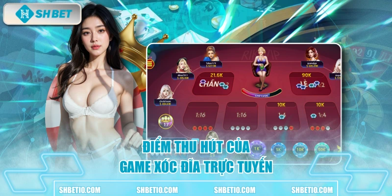 Điểm thu hút của game xóc đĩa trực tuyến