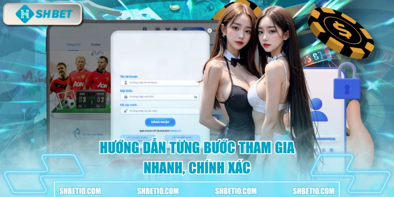Hướng dẫn từng bước tham gia nhanh, chính xác