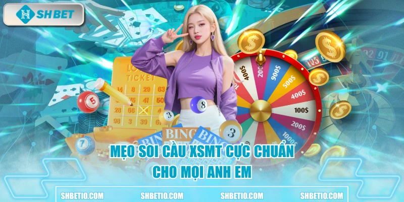 Mẹo soi cầu XSMT cực chuẩn cho mọi anh em