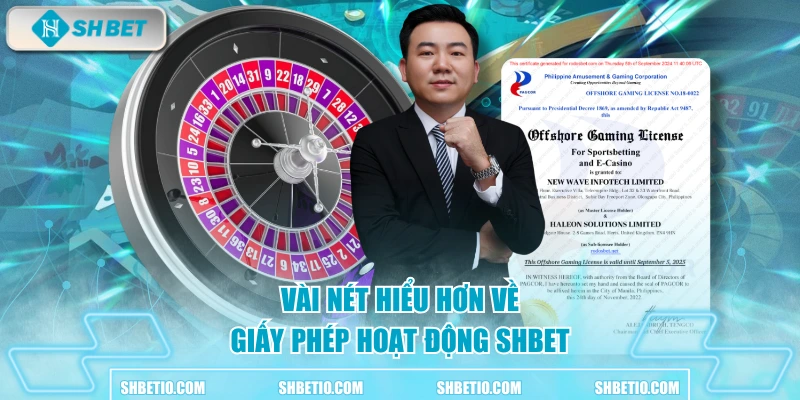 Vài nét hiểu hơn về giấy phép hoạt động SHBET